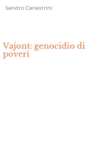 Vajont: genocidio di poveri