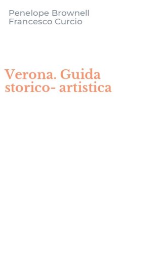 Verona. Guida storico-artistica