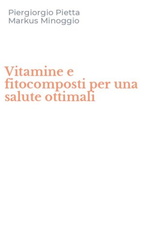 Vitamine e fitocomposti per una salute ottimali