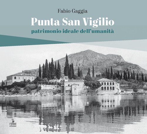 Punta San Vigilio. Patrimonio ideale dell'umanit&agrave;