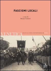 Venetica. Annuario di storia delle Venezie in et&agrave; contemporanea