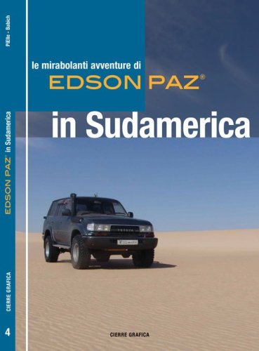 Le mirabolanti avventure di Edson Paz&reg; in Sudamerica
