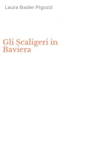 Gli Scaligeri in Baviera