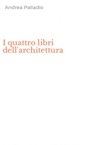 I quattro libri dell'architettura