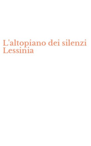 L'altopiano dei silenzi Lessinia
