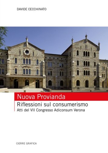 Nuova Provianda. Riflessioni sul consumerismo. Atti del VII Congresso Adiconsum Verona