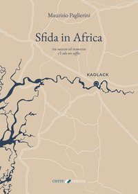 Sfida in Africa. Tra successo ed insuccesso c'&egrave; solo un soffio