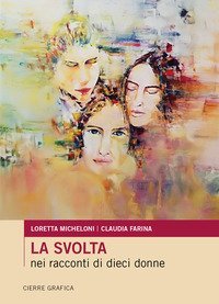 La svolta nei racconti di dieci donne