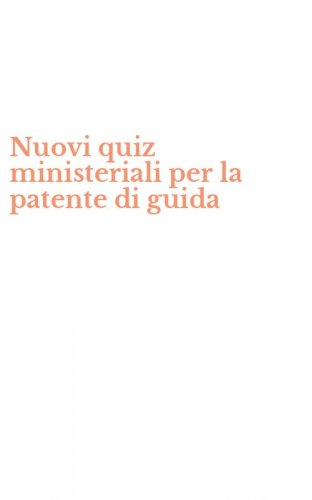Nuovi quiz ministeriali per la patente di guida