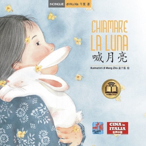 Chiamare la luna. Testo cinese a fronte