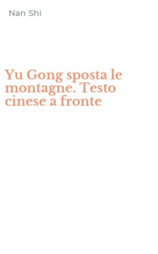 Yu Gong sposta le montagne. Testo cinese a fronte
