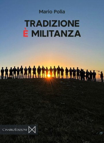 Tradizione &egrave; militanza