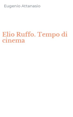 Elio Ruffo. Tempo di cinema