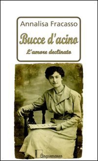Bucce d'acino. L'amore declinato