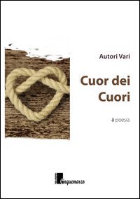 Antologia del 3&deg; Concorso di poesia Cor Cordium