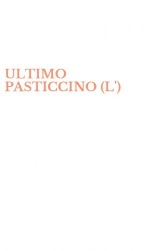 ULTIMO PASTICCINO (L')