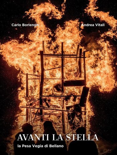 Avanti la stella. La Pesa Vegia di Bellano