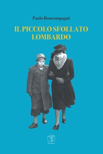 Il piccolo sfollato lombardo