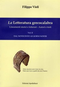 La letteratura grecocalabra. Lineamenti storici e letterari. Autori e testi. Testo greco a fronte