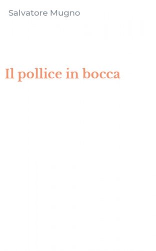 Il pollice in bocca