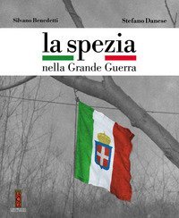 La Spezia nella Grande Guerra