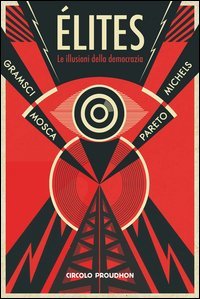 &Eacute;lites. Le illusioni della democrazia