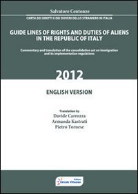 Carta dei diritti e dei doveri dello straniero in Italia. Ediz. inglese