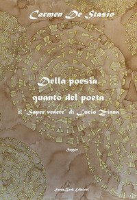 Della poesia, quanto del poeta. Il &laquo;saper vedere&raquo; di Lucio Zinna