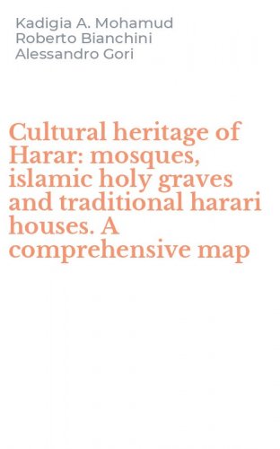 Cultural heritage of Harar: mosques, islamic holy graves and traditional harari houses. A comprehensive map