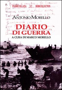 Diario di guerra. 1&deg; luglio-14 settembre 1943
