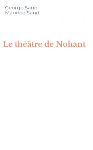 Le th&eacute;&acirc;tre de Nohant