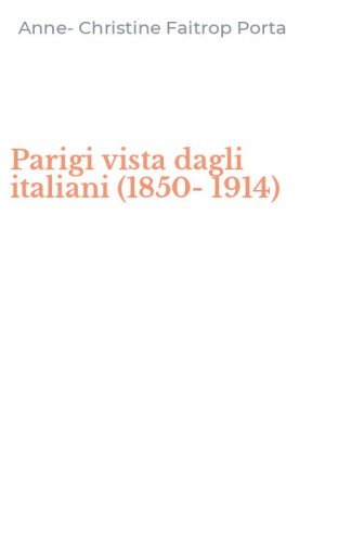 Parigi vista dagli italiani (1850-1914)