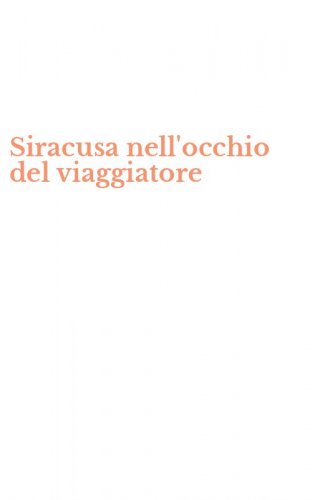 Siracusa nell'occhio del viaggiatore