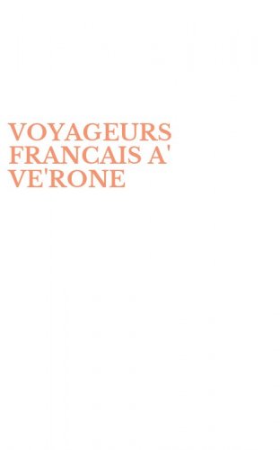VOYAGEURS FRANCAIS A' VE'RONE