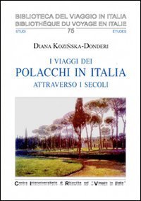 VIAGGI DEI POLACCHI IN ITALIA ATTRAVERSO I SECOLI (I)