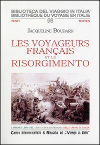 Les voyageurs fran&ccedil;ais et le Risorgimento