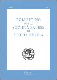 Bollettino della societ&agrave; pavese di storia patria