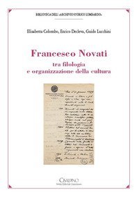 Francesco Novati tra filologia e organizzazione della cultura