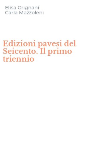 Edizioni pavesi del Seicento. Il primo triennio