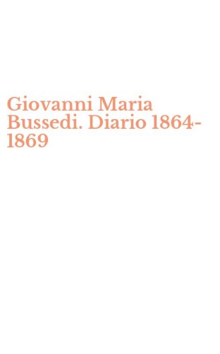 Giovanni Maria Bussedi. Diario 1864-1869