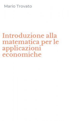 Introduzione alla matematica per le applicazioni economiche