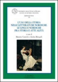 L'uso della storia nelle letterature nordiche. Le lingue nordiche fra storia e attualit&agrave;