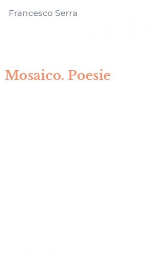 Mosaico. Poesie