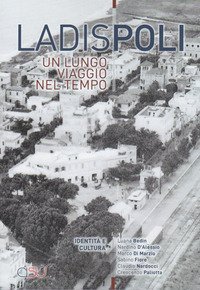 Ladispoli. Un lungo viaggio nel tempo