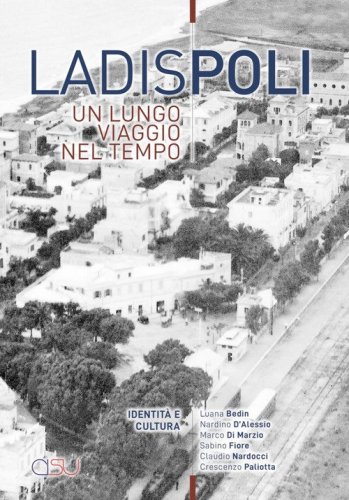Ladispoli. Un lungo viaggio nel tempo