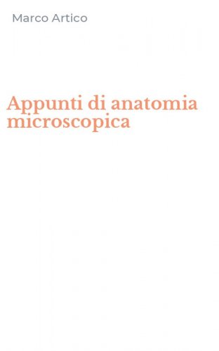 Appunti di anatomia microscopica