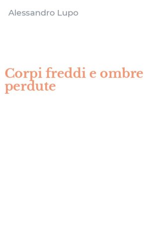 Corpi freddi e ombre perdute