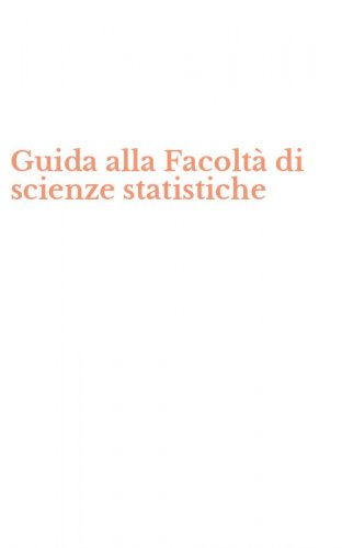 Guida alla Facolt&agrave; di scienze statistiche