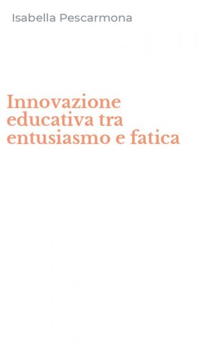 Innovazione educativa tra entusiasmo e fatica