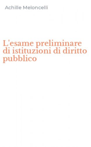 L'esame preliminare di istituzioni di diritto pubblico
